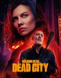 شاهد اونلاين مسلسل The Walking Dead Dead City الموسم الثاني الحلقة 8 والاخيرة مترجمة