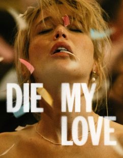 مشاهدة شاهد اونلاين فيلم Die My Love 2025 مترجم