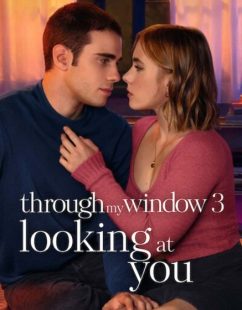 مشاهدة شاهد اونلاين فيلم Through My Window 3 2024 مترجم