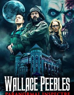 مشاهدة شاهد اونلاين فيلم Wallace Peebles Paranormal Inspectre 2025 مترجم