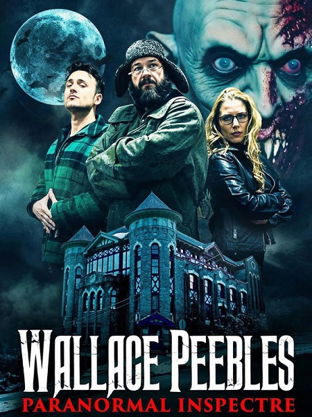مشاهدة شاهد اونلاين فيلم Wallace Peebles Paranormal Inspectre 2025 مترجم
