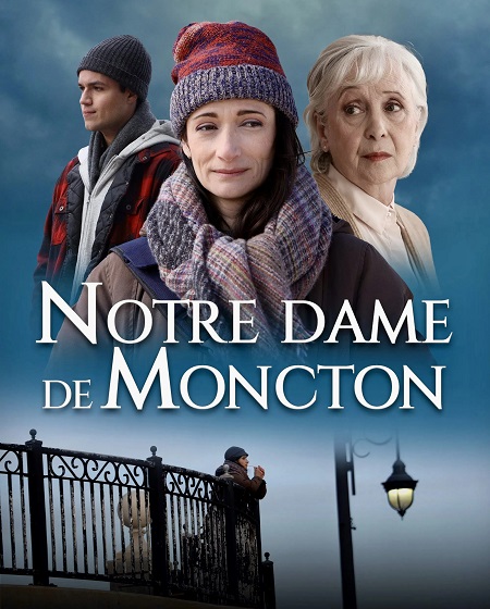 مشاهدة شاهد اونلاين فيلم Notre Dame De Moncton 2022 مترجم