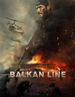 مشاهدة شاهد اونلاين فيلم The Balkan Line 2019 مترجم