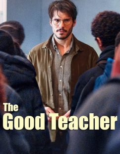 مشاهدة شاهد اونلاين فيلم The Good Teacher 2024 مترجم