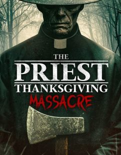 مشاهدة شاهد اونلاين فيلم The Priest Thanksgiving Massacre 2025 مترجم