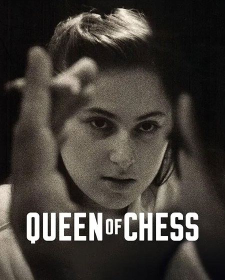 مشاهدة شاهد اونلاين فيلم Queen of Chess 2026 مترجم