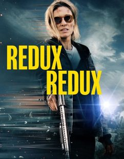 مشاهدة شاهد اونلاين فيلم Redux Redux 2025 مترجم
