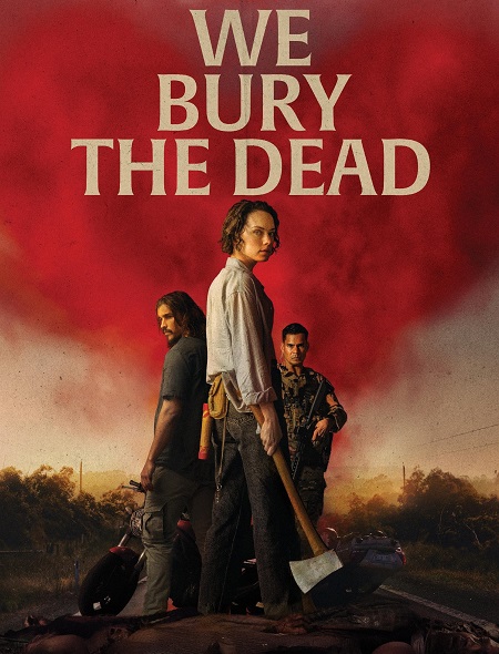 مشاهدة شاهد اونلاين فيلم We Bury the Dead 2024 مترجم