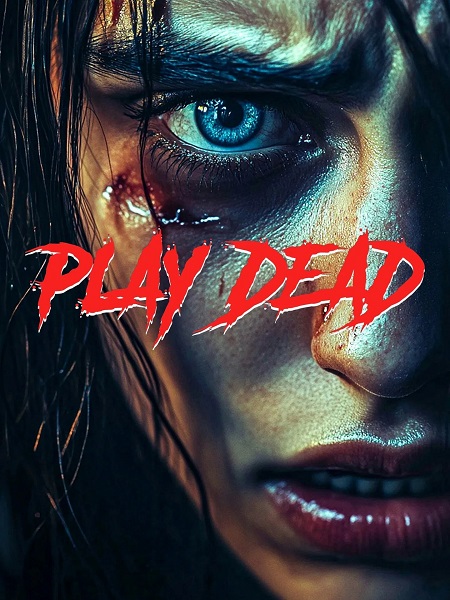 مشاهدة شاهد اونلاين فيلم Play Dead 2025 مترجم