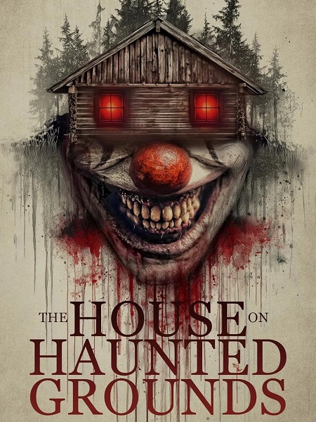 مشاهدة شاهد اونلاين فيلم The House on Haunted Grounds 2026 مترجم