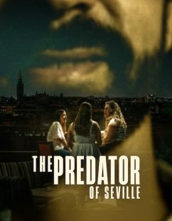 شاهد اونلاين مسلسل The Predator of Seville الحلقة 2 مترجمة