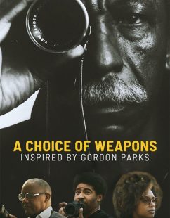 مشاهدة شاهد اونلاين فيلم A Choice of Weapons Inspired by Gordon Parks 2021 مترجم