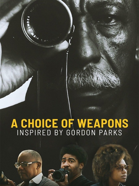 مشاهدة شاهد اونلاين فيلم A Choice of Weapons Inspired by Gordon Parks 2021 مترجم
