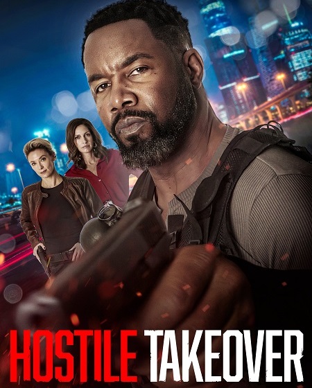 مشاهدة شاهد اونلاين فيلم Hostile Takeover 2025 مترجم