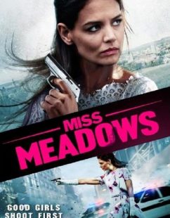 مشاهدة شاهد اونلاين فيلم Miss Meadows 2014 مترجم