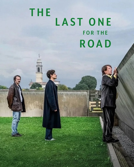 مشاهدة شاهد اونلاين فيلم The Last One for the Road 2025 مترجم