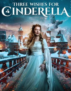 مشاهدة شاهد اونلاين فيلم Three Wishes for Cinderella 2021 مترجم