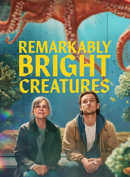 مشاهدة شاهد اونلاين فيلم Remarkably Bright Creatures 2026 مترجم