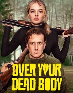 مشاهدة شاهد اونلاين فيلم Over Your Dead Body 2026 مترجم