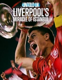 مشاهدة شاهد اونلاين فيلم Untold UK Liverpool’s Miracle of Istanbul 2026 مترجم