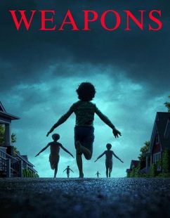 مشاهدة شاهد اونلاين فيلم Weapons 2025 مترجم