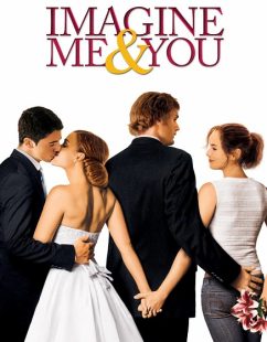 مشاهدة شاهد اونلاين فيلم Imagine Me and You 2005 مترجم